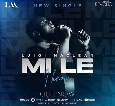 Ghanaian Gospel Sensation Luigi Maclean Releases Uplifting Single “Mi Le”